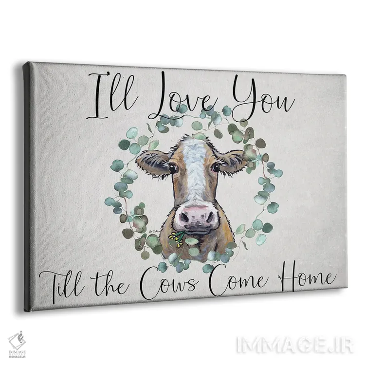 تابلو مدرنی گاو، تا وقتی گاوها به خانه برگردند دوستت دارم اثر هیپی هاوند استودیوز - نمای پرسپکتیو محصول