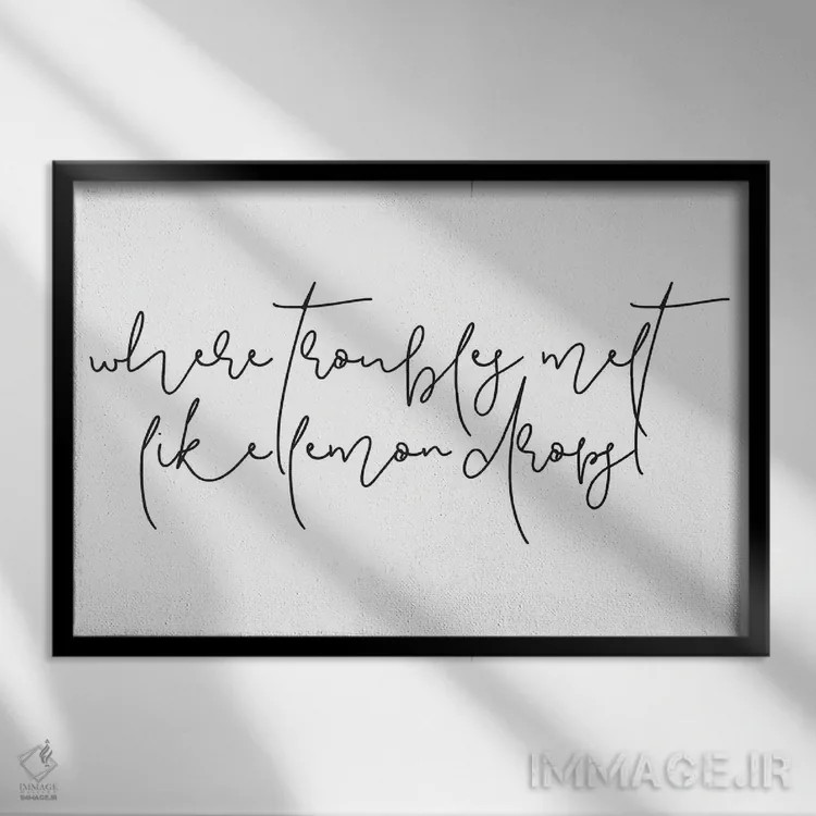 تابلو مینیمال جایی که دغدغه ها مانند قطره لیمو ذوب می شوند ۲ اثر هانی مون هتل - نمای قابدار مشکی