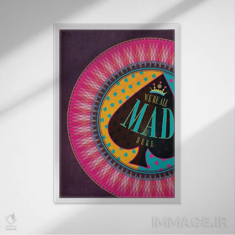 تابلو دکوراتیو اینجا همه دیوانه ایم اثر چایا شرادر - نمای قابدار سفید