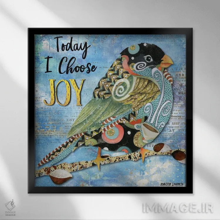 تابلو دکوراتیو امروز پرنده کوچک شادی را انتخاب می کنم اثر جنیفر لمباین - نمای قابدار مشکی