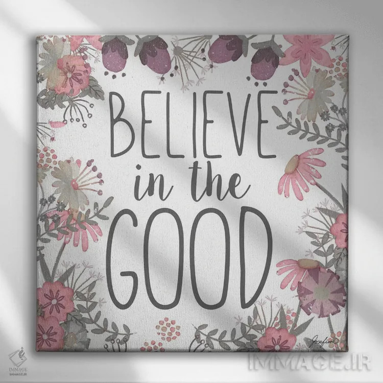 تابلو دکوراتیو به خوبی ایمان داشته باش اثر جوزفینا - نمای روبهرو روی دیوار