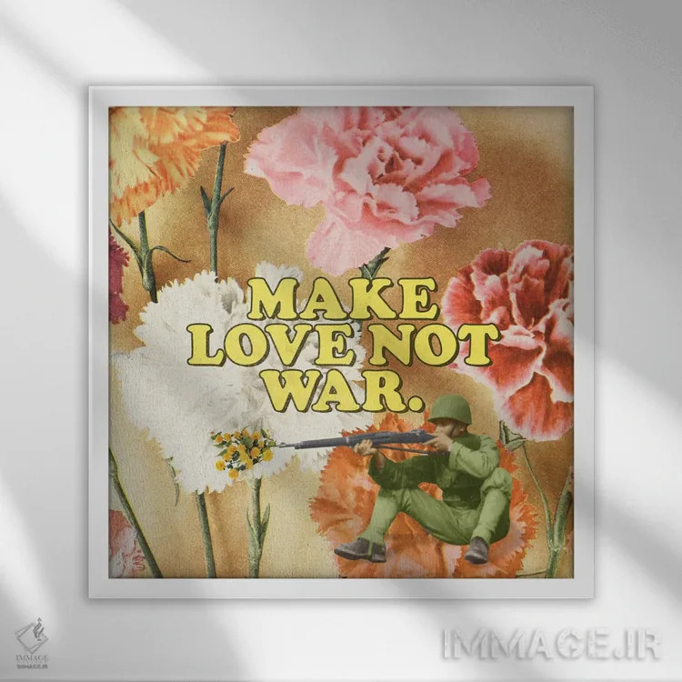 تابلو دکوراتیو عشق بورزید نه جنگ اثر جولیا والک - نمای قابدار سفید