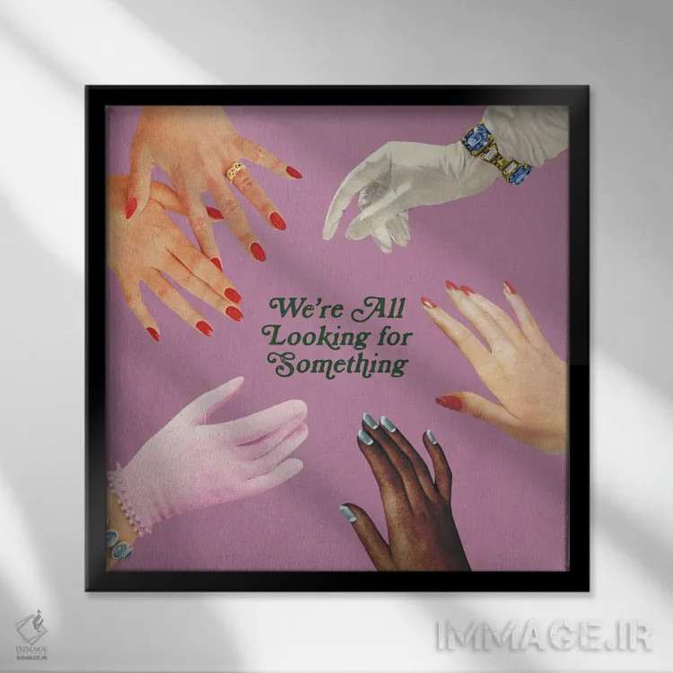 تابلو دکوراتیو همه ما دنبال چیزی هستیم اثر جولیا والک - نمای قابدار مشکی