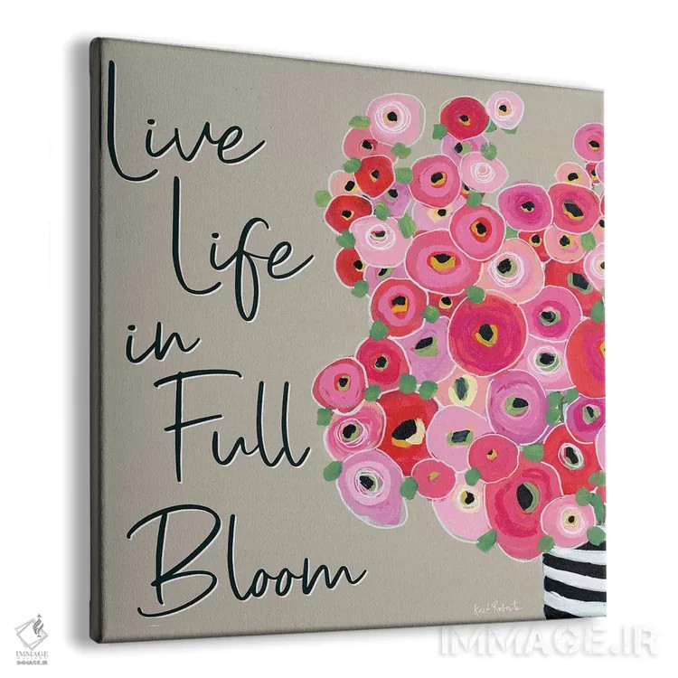 تابلو دکوراتیو زندگی را در شکوفایی کامل سپری کن اثر کیت رابرتس - نمای پرسپکتیو محصول