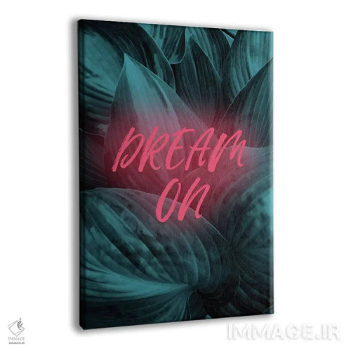 تابلو مدرن به رویا ادامه بده اثر امانوئلا کاراتونی - نمای پرسپکتیو محصول