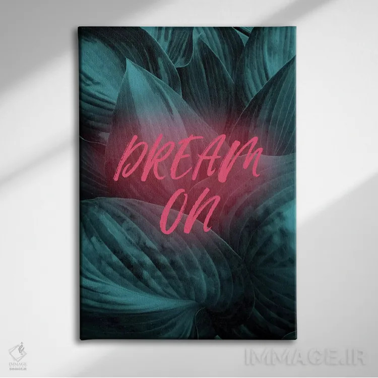 تابلو مدرن به رویا ادامه بده اثر امانوئلا کاراتونی - نمای روبهرو روی دیوار
