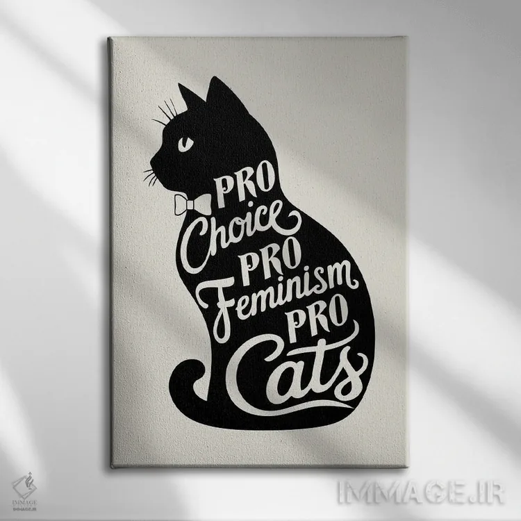 تابلو دکوراتیو حامی انتخاب، حامی فمنیسم، حامی گربه ها اثر امانوئلا کاراتونی - نمای روبهرو روی دیوار