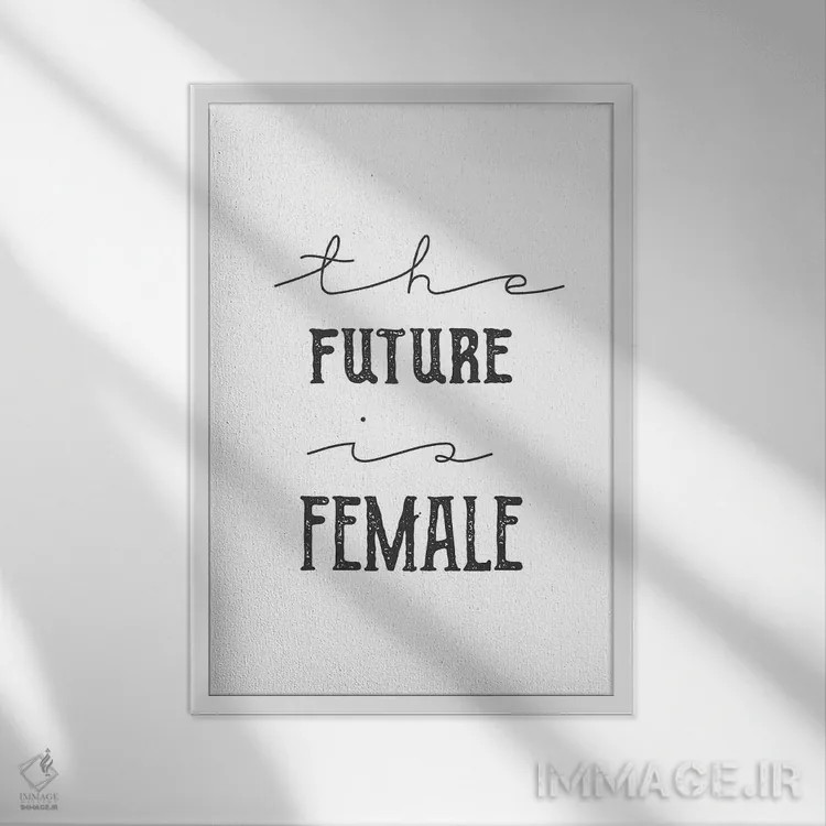 تابلو مینیمال آینده متعلق به زنان است اثر چلسیا ویکتوریا - نمای قابدار سفید