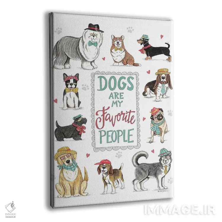 تابلو دکوراتیو سگ ها محبوب ترین افراد من هستند اثر دب استرین - نمای پرسپکتیو محصول