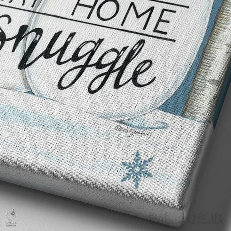 تابلو دکوراتیو بیا در خانه بمانیم و کنار هم باشیم اثر دب استرین - نمای نزدیک بافت بوم