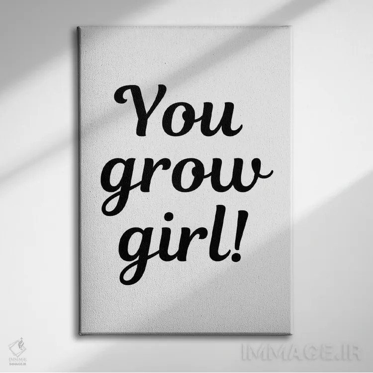 تابلو دکوراتیو رشد کن دختر! اثر پیج ترنر - نمای روبهرو روی دیوار