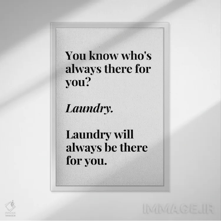 تابلو دکوراتیو لباس شویی همیشه با تو خواهد بود اثر پیج ترنر - نمای قابدار سفید