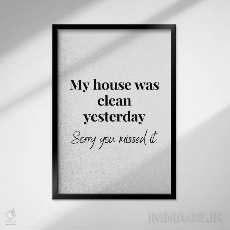 تابلو مدرن نقل قول طنز درباره خانه تکانی اثر پیج ترنر - نمای قابدار مشکی