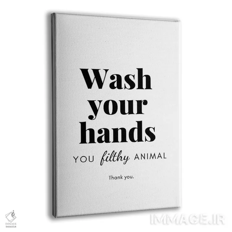 تابلو دکوراتیو دست هایت را بشوی حیوان کثیف اثر پیج ترنر - نمای پرسپکتیو محصول