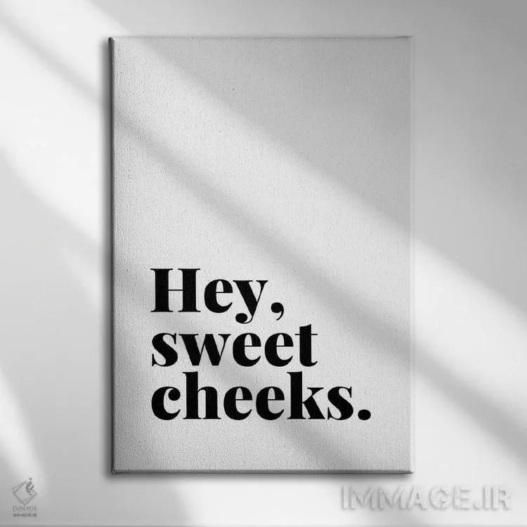 تابلو دکوراتیو نقل قول "سلام گونه های شیرین!" اثر پیج ترنر - نمای روبهرو روی دیوار