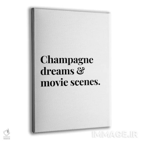 تابلو دکوراتیو نقل قول "رویای شامپاین و صحنه های فیلم" اثر پیج ترنر - نمای پرسپکتیو محصول