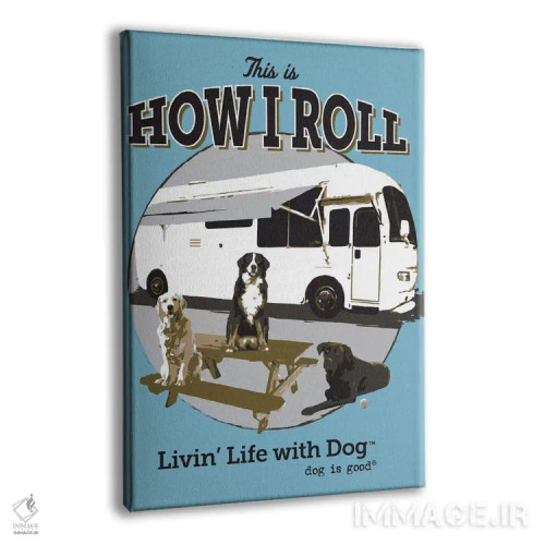 تابلو دکوراتیو سبک زندگی من با کاروان اثر داگ ایز گود اند کت ایز گود - نمای پرسپکتیو محصول