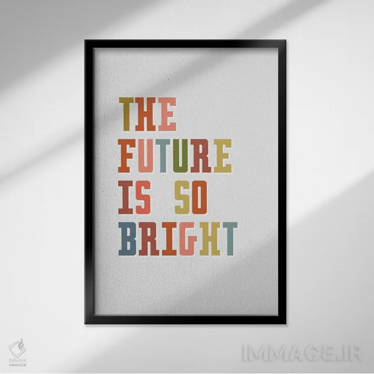 تابلو دکوراتیو آینده روشن است اثر دلورس ناسکرنت - نمای قابدار مشکی