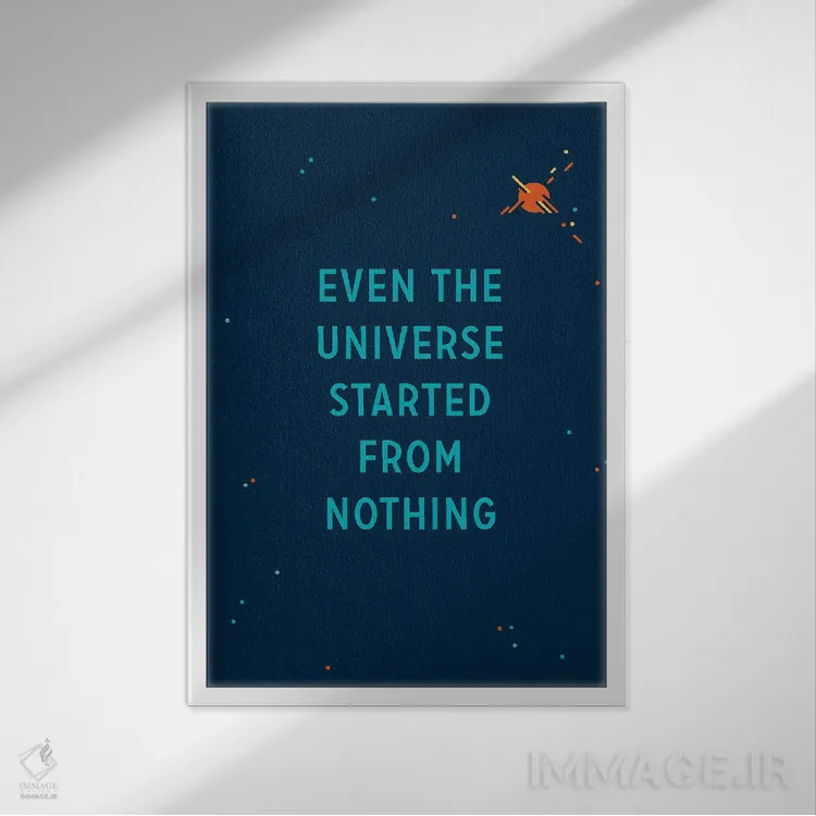 تابلو دکوراتیو حتی جهان از هیچ آغاز شد اثر دوزال - نمای قابدار سفید