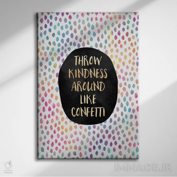 تابلو دکوراتیو مهربانی را مثل کاغذ رنگی پخش کن اثر الیزابت فردریکسون - نمای روبهرو روی دیوار