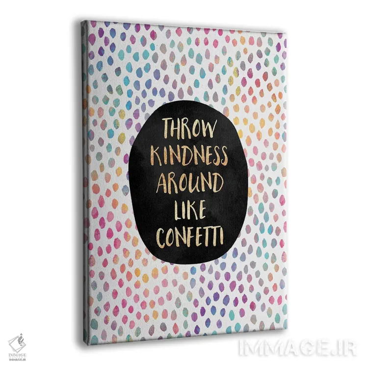 تابلو دکوراتیو مهربانی را مثل کاغذ رنگی پخش کن اثر الیزابت فردریکسون - نمای پرسپکتیو محصول