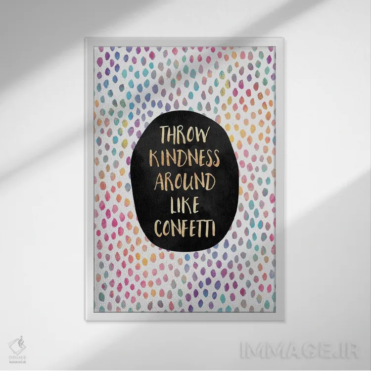 تابلو دکوراتیو مهربانی را مثل کاغذ رنگی پخش کن اثر الیزابت فردریکسون - نمای قابدار سفید