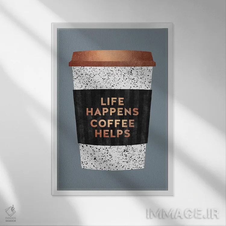 تابلو مینیمال زندگی جریان دارد، قهوه کمک می کند II اثر الیزابت فردریکسون - نمای قابدار سفید