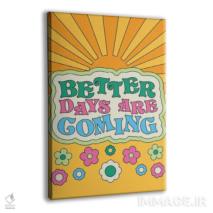 تابلو دکوراتیو روزهای بهتر اثر پاردوکس بی نظیر - نمای پرسپکتیو محصول