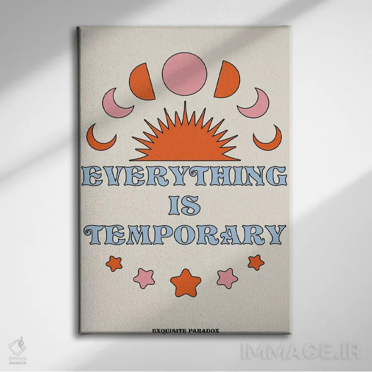 تابلو دکوراتیو همه چیز موقتی است اثر پاردوکس بی نظیر - نمای روبهرو روی دیوار