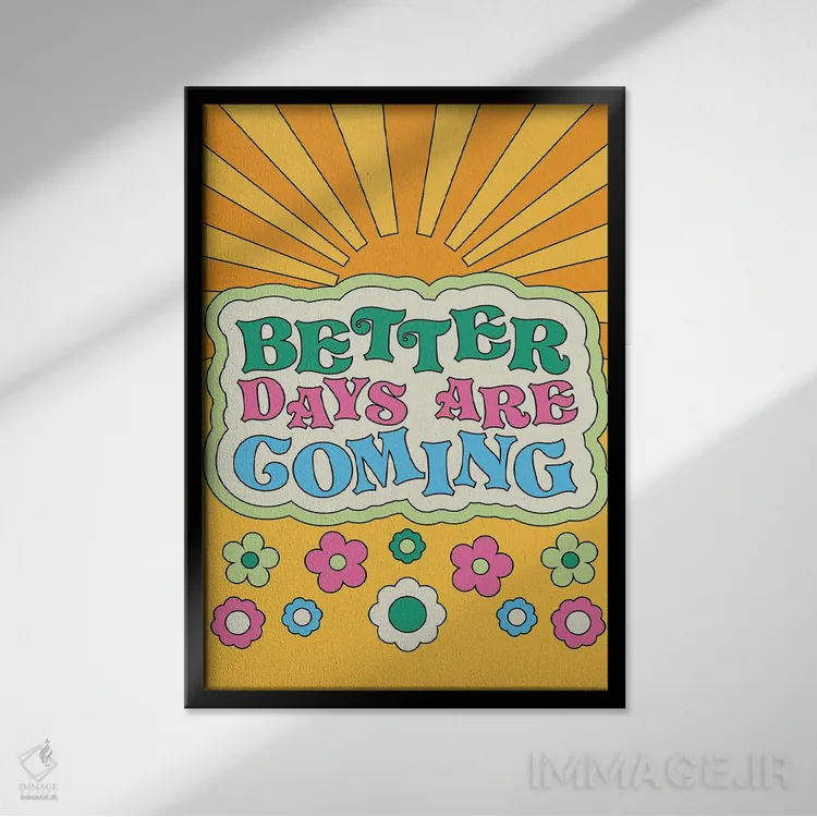 تابلو دکوراتیو روزهای بهتر اثر پاردوکس بی نظیر - نمای قابدار مشکی