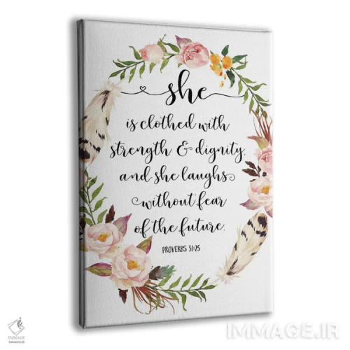 تابلو دکوراتیو او با قدرت و وقار آراسته است و می خندد، امثال ۳۱:۲۵ اثر ادن پرینتیبلز - نمای پرسپکتیو محصول