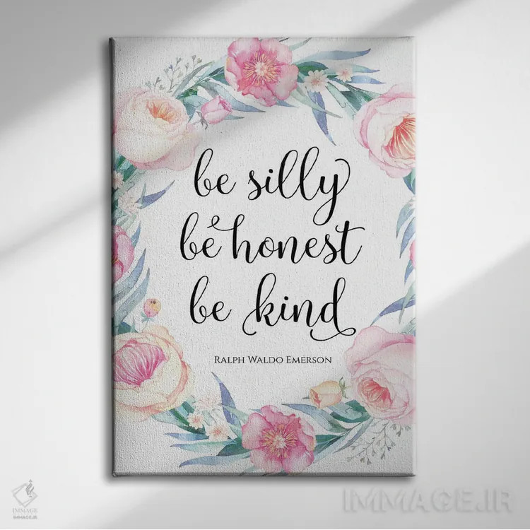 تابلو دکوراتیو شاد باشید، راستگو باشید، مهربان باشید - رالف والدو امرسون اثر ادن پرینتیبلز - نمای روبهرو روی دیوار