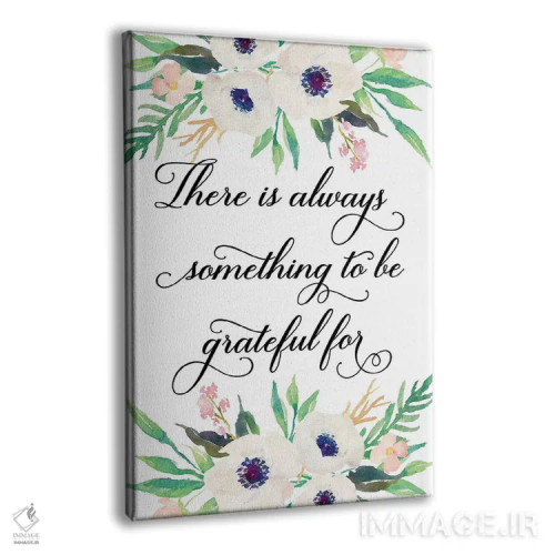 تابلو دکوراتیو همیشه چیزی برای شکرگزاری وجود دارد اثر ادن پرینتیبلز - نمای پرسپکتیو محصول