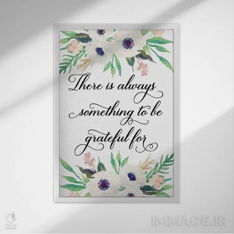 تابلو دکوراتیو همیشه چیزی برای شکرگزاری وجود دارد اثر ادن پرینتیبلز - نمای قابدار سفید