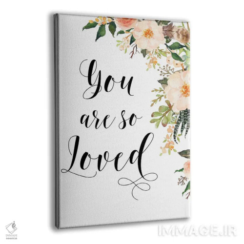 تابلو دکوراتیو تو خیلی دوست داشتنی هستی اثر ادن پرینتیبلز - نمای پرسپکتیو محصول