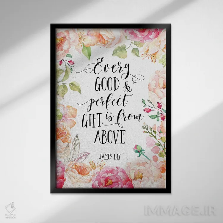 تابلو دکوراتیو هر عطای نیک و کامل از بالاست، یعقوب ۱:۱۷ اثر ادن پرینتیبلز - نمای قابدار مشکی