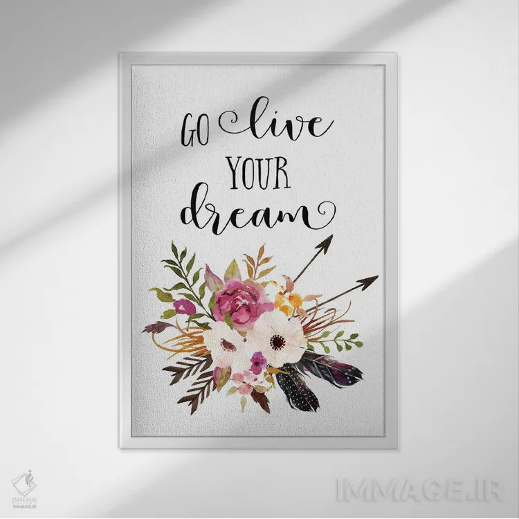 تابلو دکوراتیو برو رویاهایت را زندگی کن اثر ادن پرینتیبلز - نمای قابدار سفید