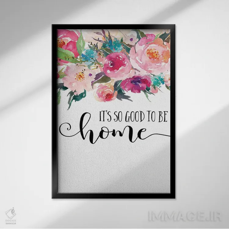 تابلو دکوراتیو چه خوب است که در خانه ام اثر ادن پرینتیبلز - نمای قابدار مشکی