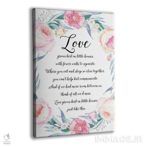 تابلو دکوراتیو عشق در خانه های کوچک بهتر رشد می کند اثر ادن پرینتیبلز - نمای پرسپکتیو محصول