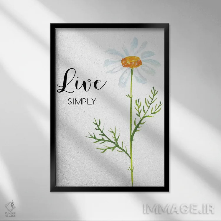 تابلو دکوراتیو ساده زندگی کن اثر ادن پرینتیبلز - نمای قابدار مشکی