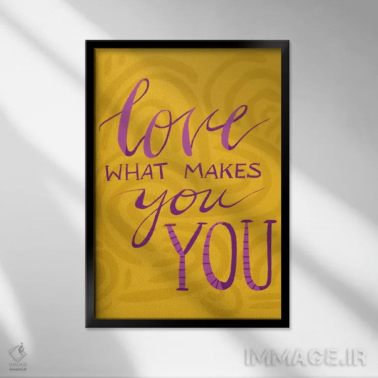 تابلو دکوراتیو دوست بدار آنچه تو را تو می کند اثر اتاوی - نمای قابدار مشکی