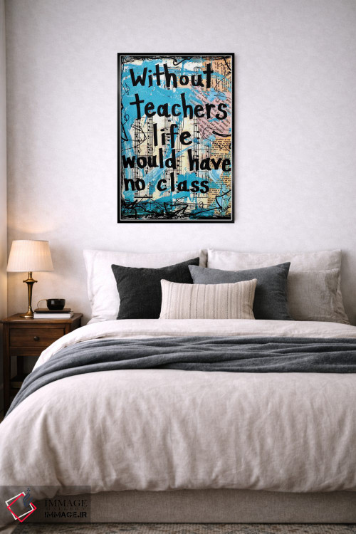 تابلو دکوراتیو کلاس معلمان اثر الکسا بانکرافت - D6B