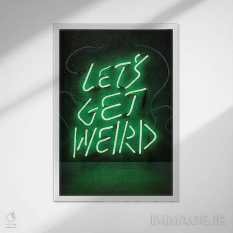 تابلو دکوراتیو بیا عجیب باشیم اثر فرانک آموروسو - نمای قابدار سفید