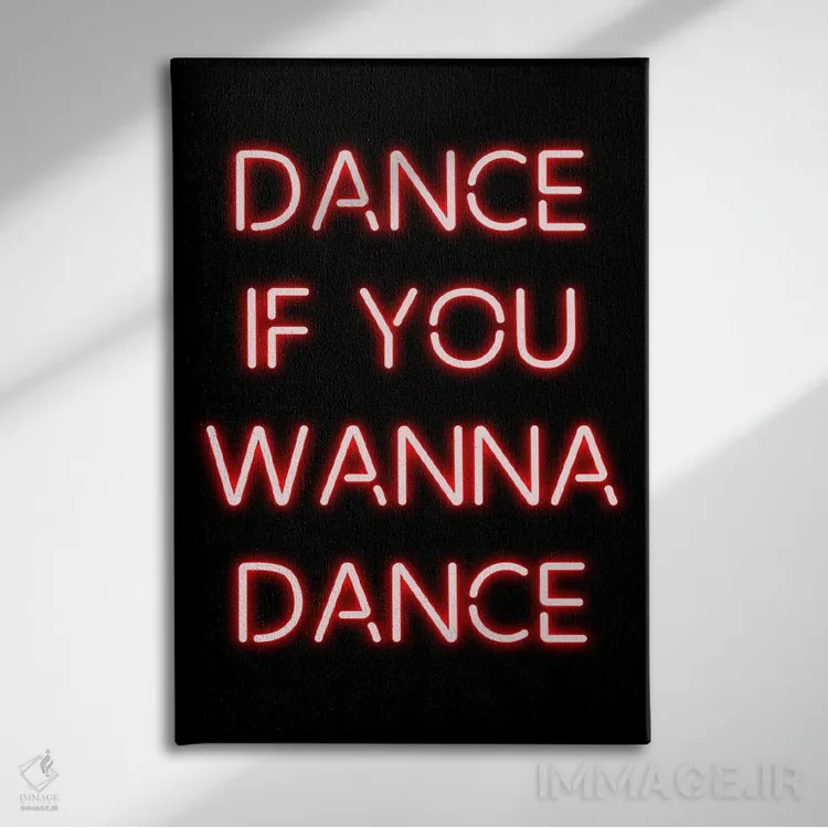 تابلو دکوراتیو برقص اگر می خواهی برقصی اثر فیشرکرافت - نمای روبهرو روی دیوار