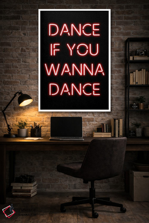 تابلو دکوراتیو برقص اگر می خواهی برقصی اثر فیشرکرافت - D3W