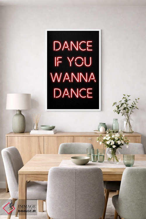تابلو دکوراتیو برقص اگر می خواهی برقصی اثر فیشرکرافت - D6W