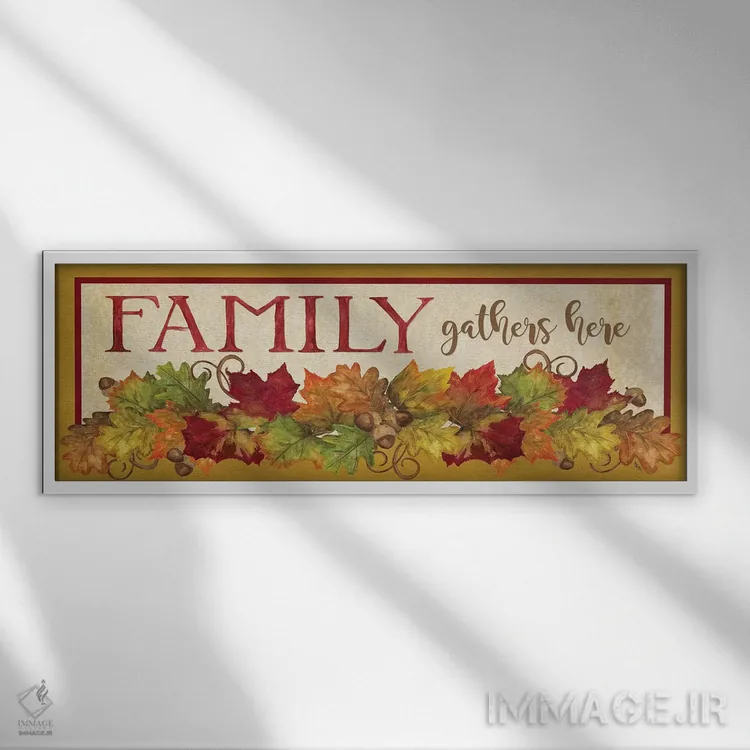 تابلو دکوراتیو برداشت پاییزی - تابلوی خانواده اینجا گرد هم می آید اثر تارا رید - نمای قابدار سفید