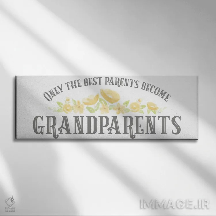 تابلو مدرن پنل زندگی پدربزرگ و مادربزرگ شماره ۶ - فقط بهترین ها اثر تارا رید - نمای روبهرو روی دیوار