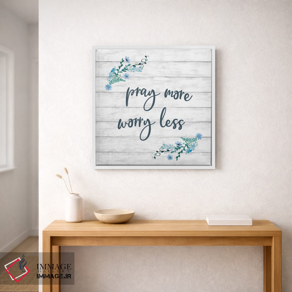 تابلو دکوراتیو بیشتر دعا کن کمتر نگران باش اثر کنراد ناتسن - D1W