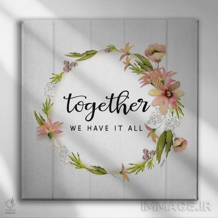 تابلو مدرن با هم همه چیز داریم اثر کارن تریبت - نمای روبهرو روی دیوار